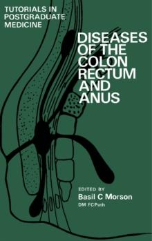 Diseases of the Colon, Rectum and Anus : Tutorials in Postgraduate Medicine