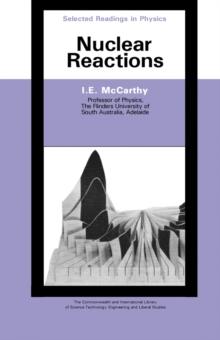 Nuclear Reactions : The Commonwealth and International Library: Selected Readings in Physics