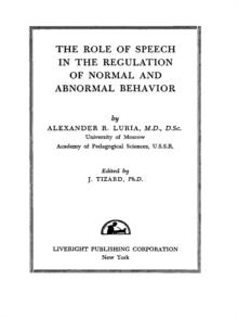 The Role of Speech in the Regulation of Normal and Abnormal Behavior