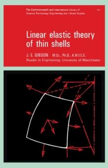 Linear Elastic Theory of Thin Shells : The Commonwealth and International Library: Structures and Solid Body Mechanics Division