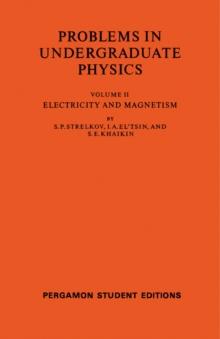 Electricity and Magnetism : Problems in Undergraduate Physics