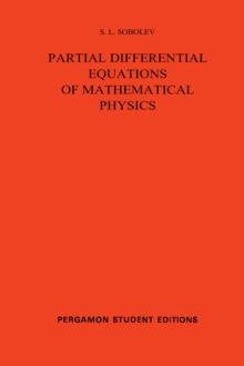 Partial Differential Equations of Mathematical Physics : International Series of Monographs in Pure and Applied Mathematics