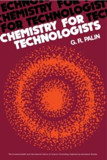 Chemistry for Technologists : The Commonwealth and International Library: Electrical Engineering Division