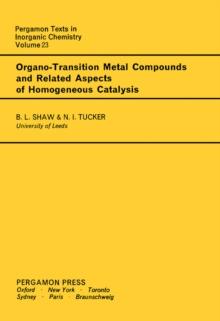 Organo-Transition Metal Compounds and Related Aspects of Homogeneous Catalysis : Pergamon Texts in Inorganic Chemistry