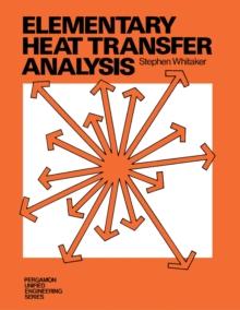 Elementary Heat Transfer Analysis : Pergamon Unified Engineering Series