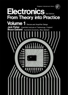 Electronics-From Theory Into Practice : Pergamon International Library of Science, Technology, Engineering and Social Studies