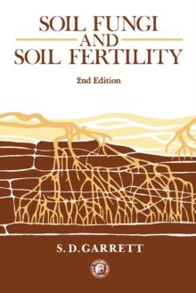 Soil Fungi and Soil Fertility : An Introduction to Soil Mycology