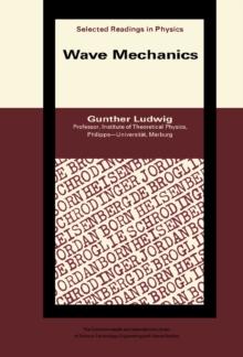 Wave Mechanics : The Commonwealth and International Library: Selected Readings in Physics