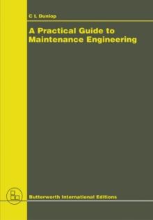 A Practical Guide to Maintenance Engineering