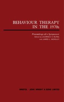 Behaviour Therapy in the 1970s : A Collection of Original Papers