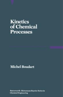 Kinetics of Chemical Processes : Butterworth-Heinemann Series in Chemical Engineering