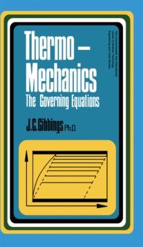 Thermomechanics : An Introduction to the Governing Equations of Thermodynamics and of the Mechanics of Fluids