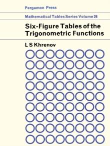 Six-Figure Tables of Trigonometric Functions : Mathematical Tables Series