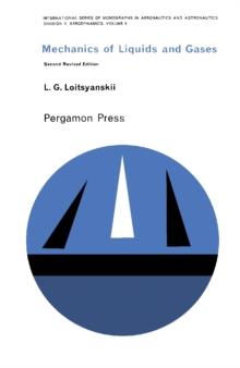 Mechanics of Liquids and Gases : International Series of Monographs in Aeronautics and Astronautics: Division II: Aerodynamics