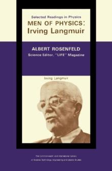 The Quintessence of Irving Langmuir : The Commonwealth and International Library Selected Readings in Physics