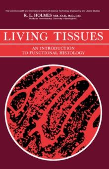 Living Tissues : An Introduction to Functional Histology