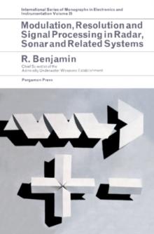 Modulation, Resolution and Signal Processing in Radar, Sonar and Related Systems : International Series of Monographs in Electronics and Instrumentation