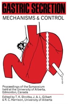 Gastric Secretion : Mechanisms and Control