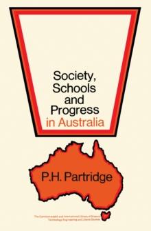 Society, Schools and Progress in Australia : The Commonwealth and International Library: Education and Educational Research Division