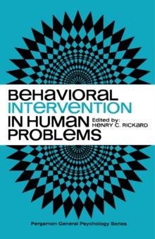 Behavioral Intervention in Human Problems : Pergamon General Psychology Series