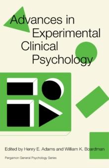 Advances in Experimental Clinical Psychology : Pergamon General Psychology Series