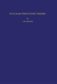 Nuclear Structure Theory : International Series of Monographs in Natural Philosophy