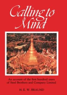 Calling to Mind : Being Some Account of the First Hundred Years (1870 to 1970) of Steel Brothers and Company Limited