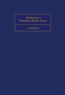 Introduction to Elementary Particle Theory : International Series of Monographs In Natural Philosophy