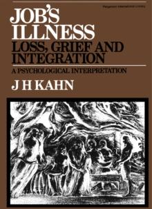 Job's Illness: Loss, Grief and Integration : A Psychological Interpretation