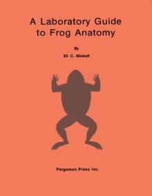 A Laboratory Guide to Frog Anatomy