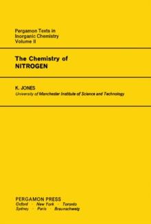 The Chemistry of Nitrogen : Pergamon Texts in Inorganic Chemistry