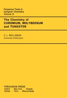 The Chemistry of Chromium, Molybdenum and Tungsten : Pergamon International Library of Science, Technology, Engineering and Social Studies