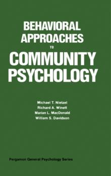 Behavioral Approaches to Community Psychology : Pergamon General Psychology Series