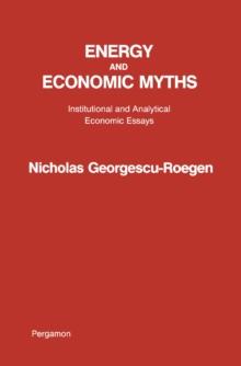 Energy and Economic Myths : Institutional and Analytical Economic Essays