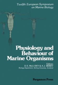 Physiology and Behaviour of Marine Organisms : Proceedings of the 12th European Symposium on Marine Biology, Stirling, Scotland, September 1977