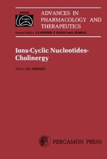 Ions-Cyclic Nucleotides-Cholinergy : Proceedings of the 7th International Congress of Pharmacology, Paris, 1978