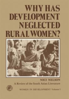 Why Has Development Neglected Rural Women? : A Review of the South Asian Literature