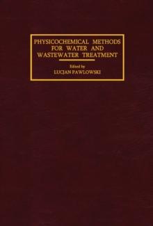 Physicochemical Methods for Water and Wastewater Treatment : Proceedings of the Second International Conference, Lublin, June 1979