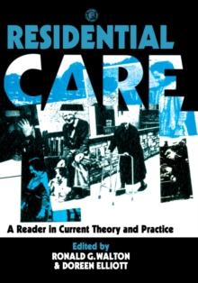 Residential Care : A Reader in Current Theory and Practice