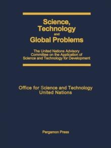 Science, Technology and Global Problems : The United Nations Advisory Committee on the Application of Science and Technology for Development