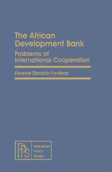 The African Development Bank : Problems of International Cooperation