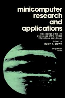 Minicomputer Research and Applications : Proceedings of the First Conference of the HP/1000 International Users Group