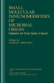 Small Molecular Immunomodifiers of Microbial Origin : Fundamental and Clinical Studies of Bestatin