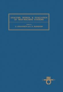 Analysis, Design and Evaluation of Man - Machine Systems : Proceedings of the IFAC/IFIP/IFORS/IEA Conference, Baden-Baden, Federal Republic of Germany, 27-29 September 1982