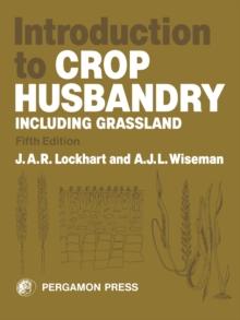 Introduction to Crop Husbandry : (Including Grassland)