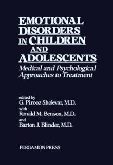 Emotional Disorders in Children and Adolescents : Medical and Psychological Approaches to Treatment