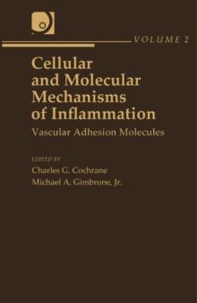 Cellular and Molecular Mechanisms of Inflammation : Vascular Adhesion Molecules