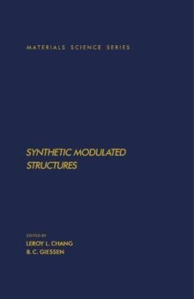 Synthetic Modulated Structures : Materials Science and Technology Series