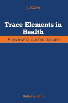 Trace Elements in Health : A Review of Current Issues