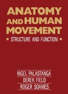 Anatomy and Human Movement : Structure and Function